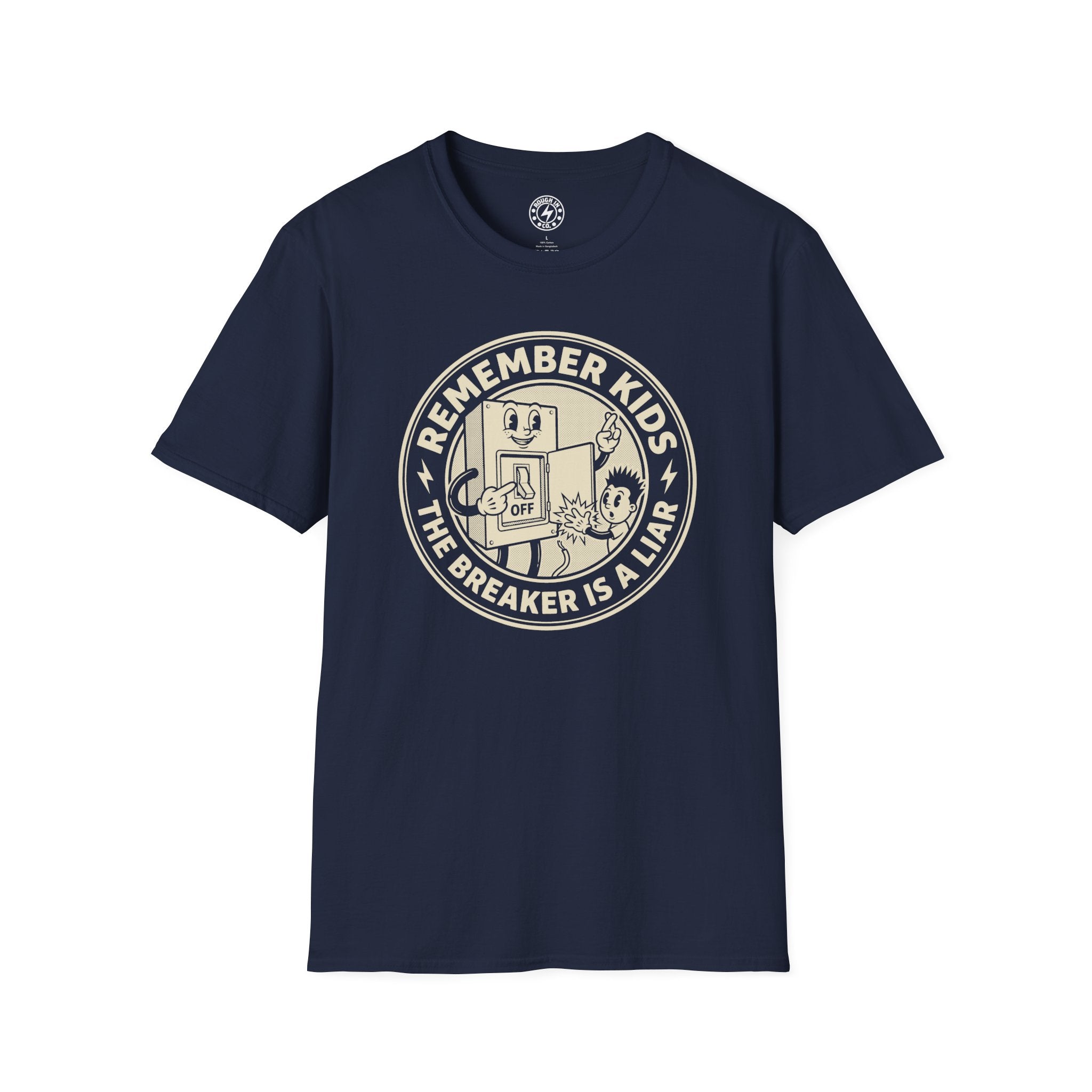Remember Kids The Breaker Is A Liar T-Shirt