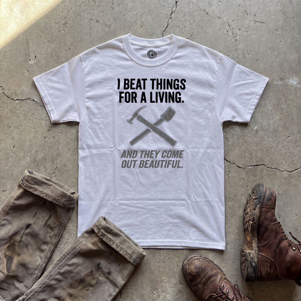 I Beat Things For A Living T-Shirt