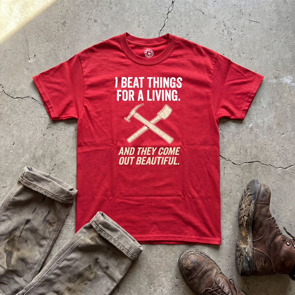 I Beat Things For A Living T-Shirt
