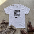 I Work With Strippers And I'm Not Ashamed T Shirt
