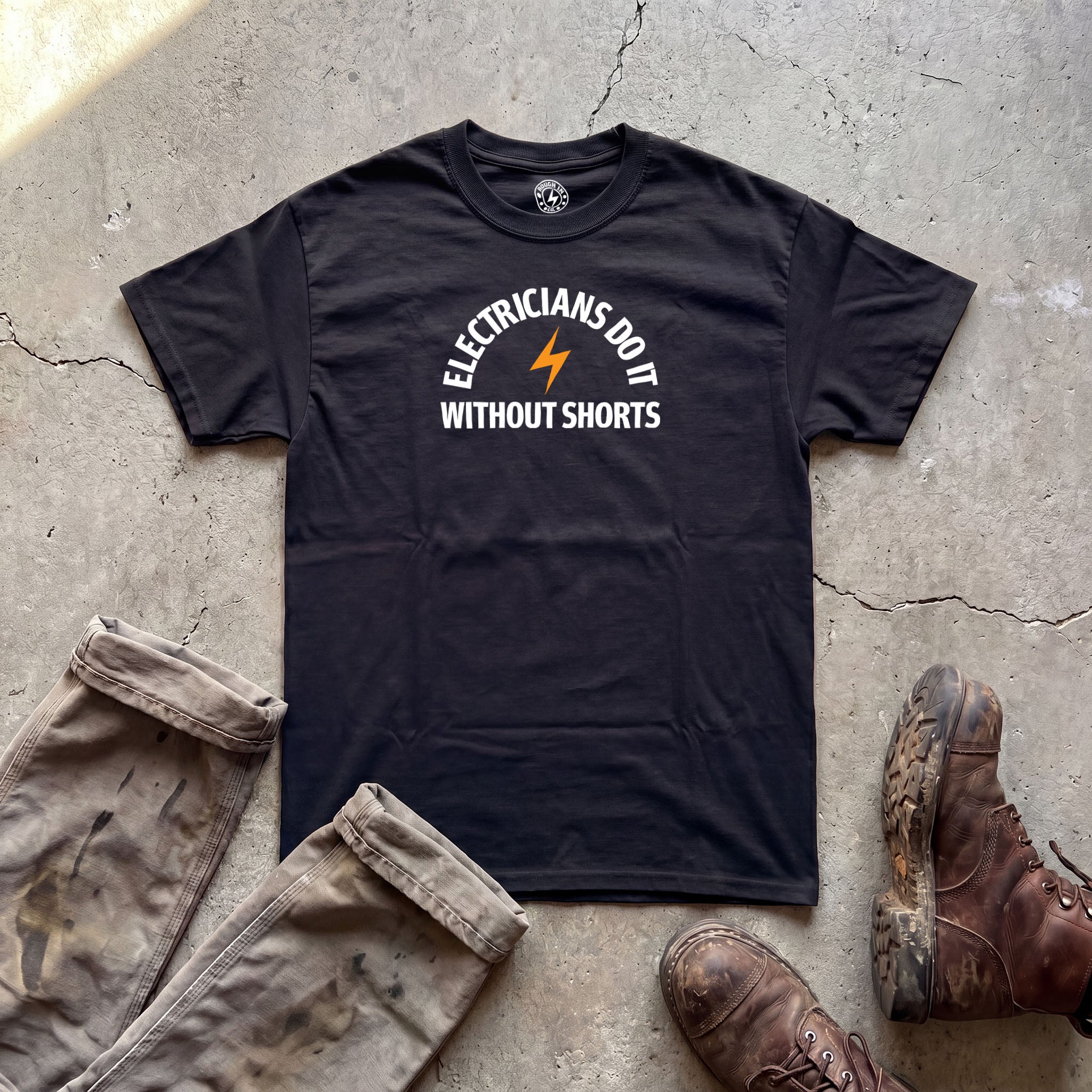 Electricians Do It Without Shorts T-Shirt