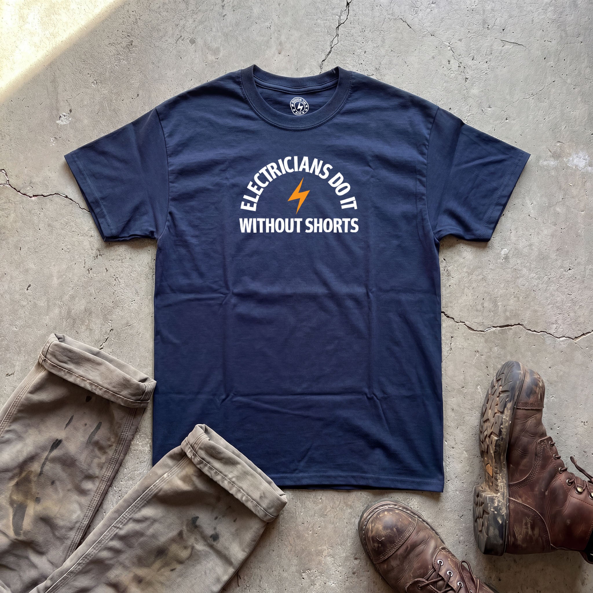 Electricians Do It Without Shorts T-Shirt