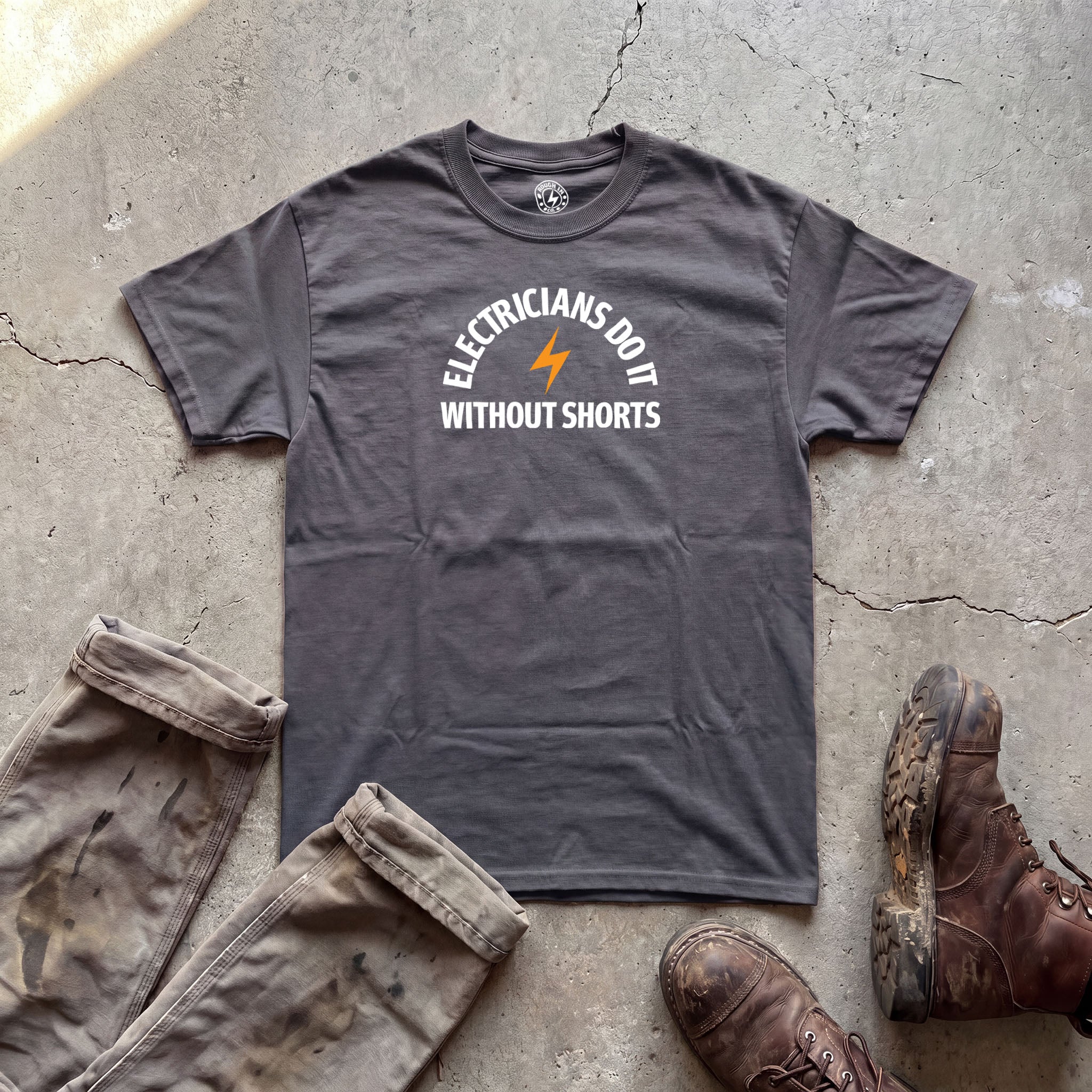 Electricians Do It Without Shorts T-Shirt