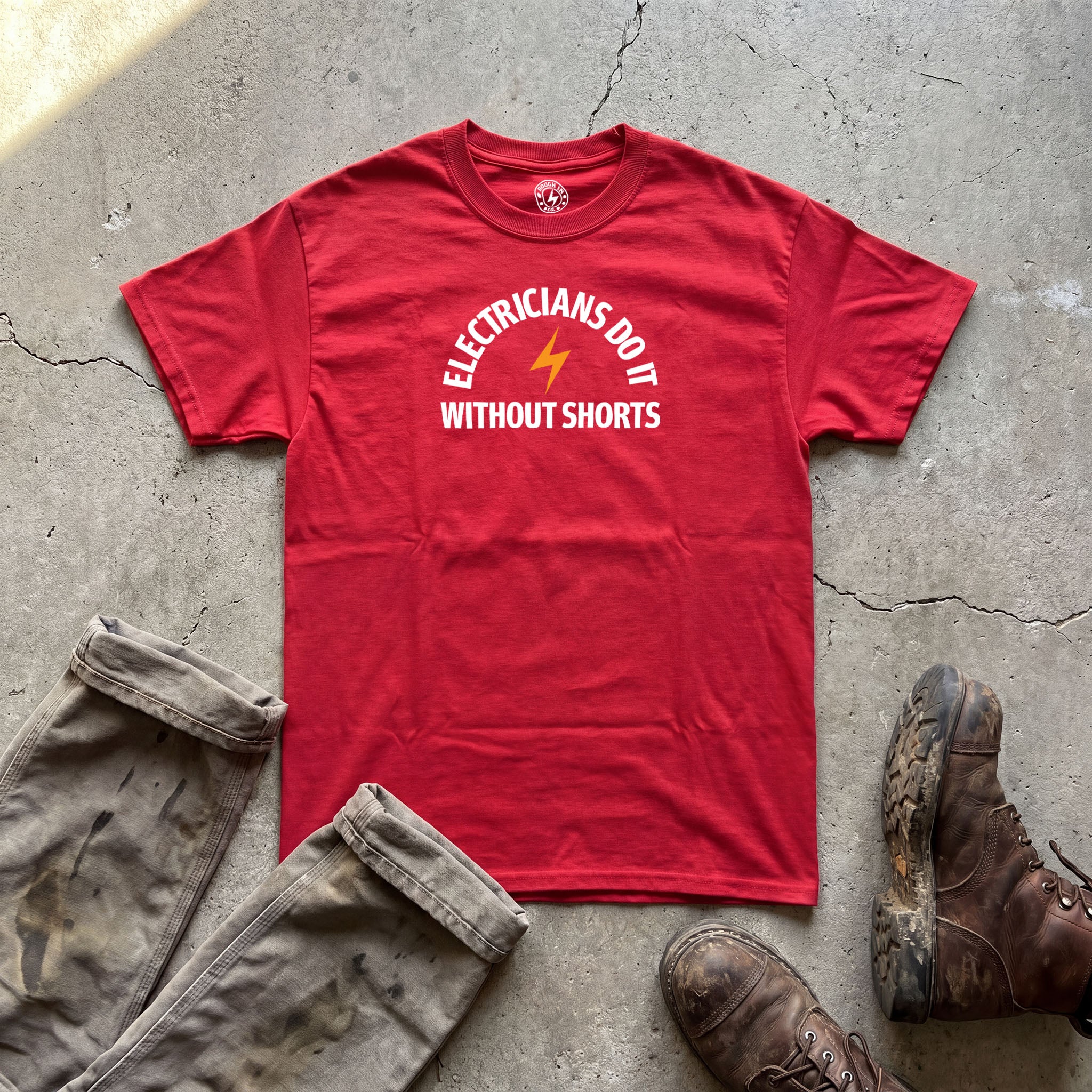 Electricians Do It Without Shorts T-Shirt
