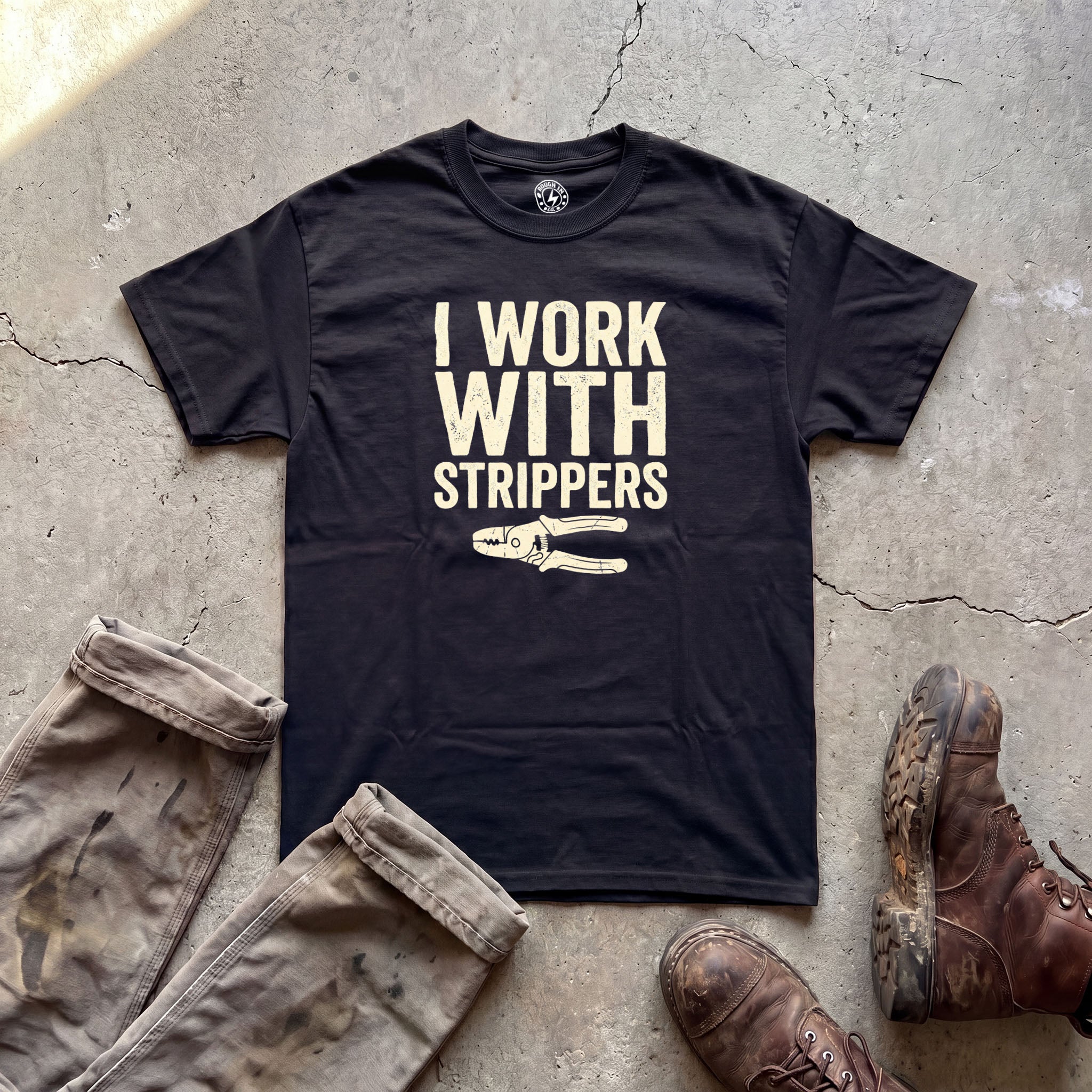 I Work With Strippers T-Shirt