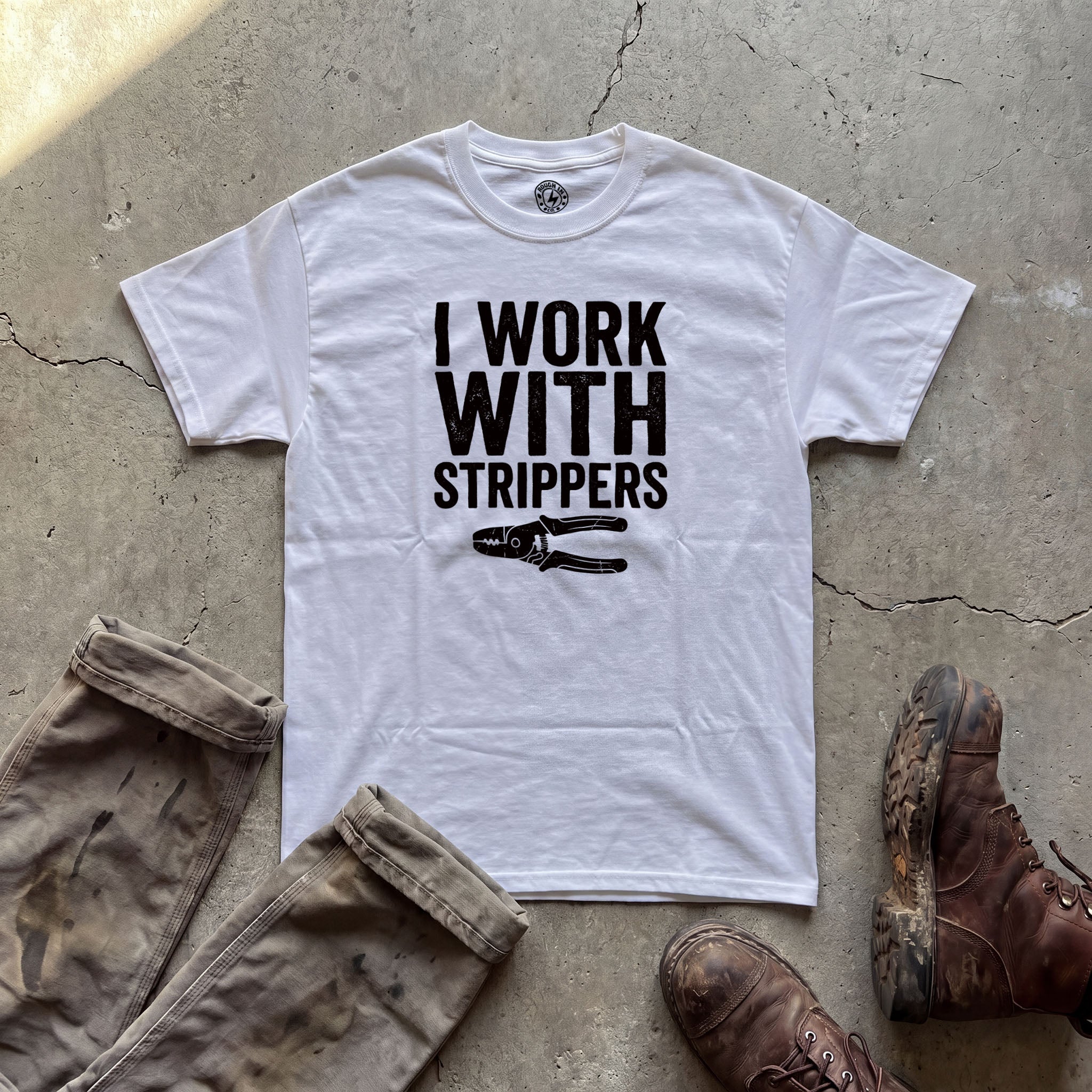 I Work With Strippers T-Shirt