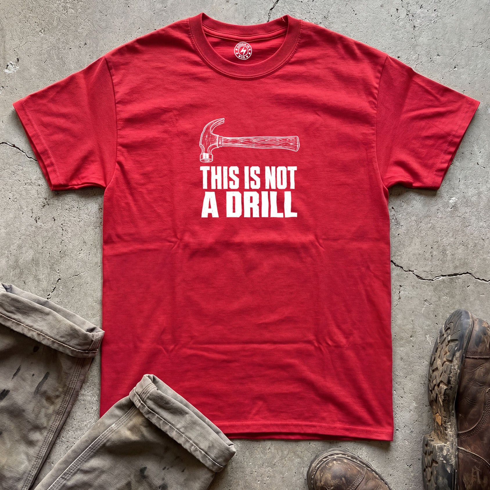 This Is Not A Drill T-Shirt