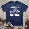I Will Be In My Office T-Shirt