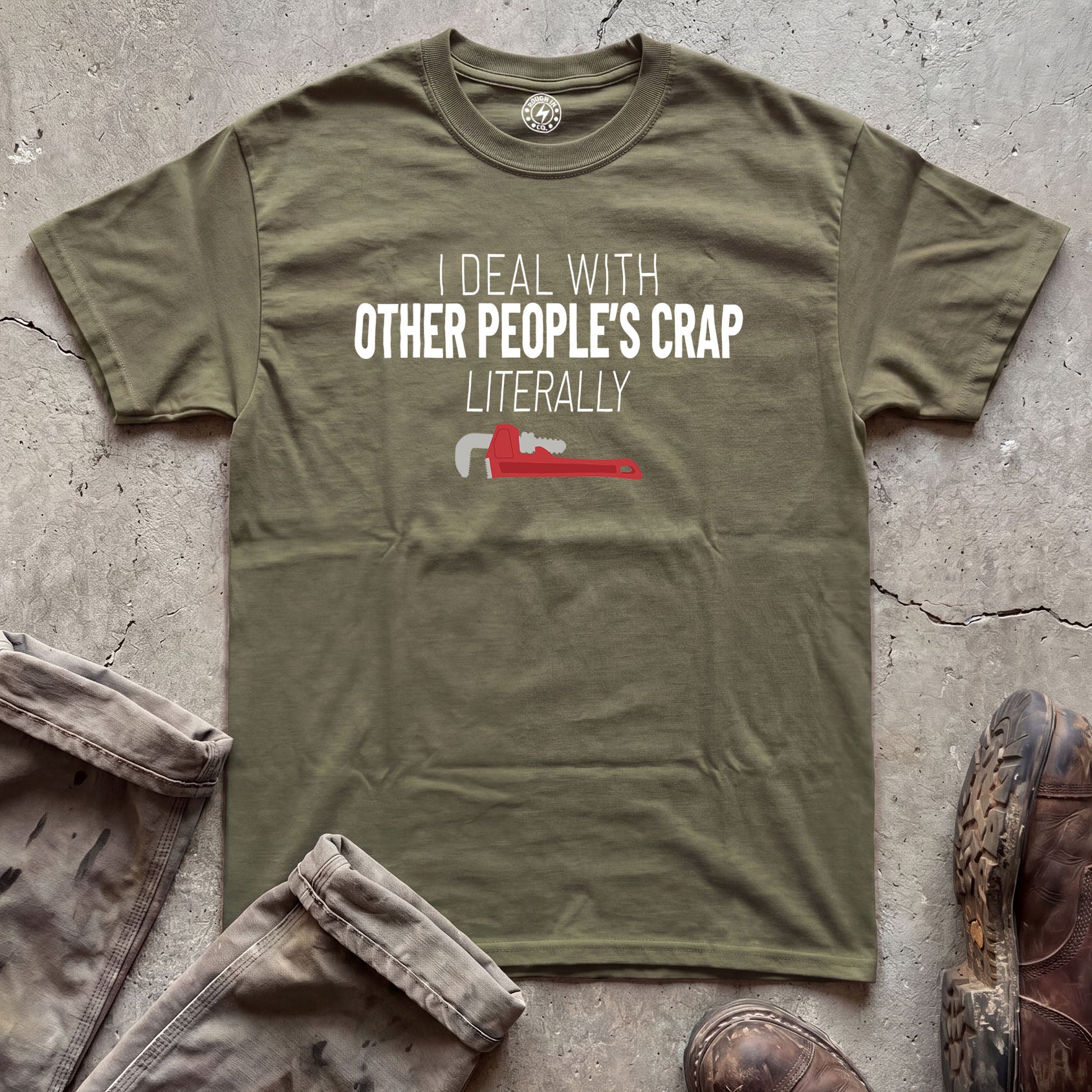 I Deal With Other People's Crap Literally T-Shirt