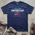 I Deal With Other People's Crap Literally T-Shirt
