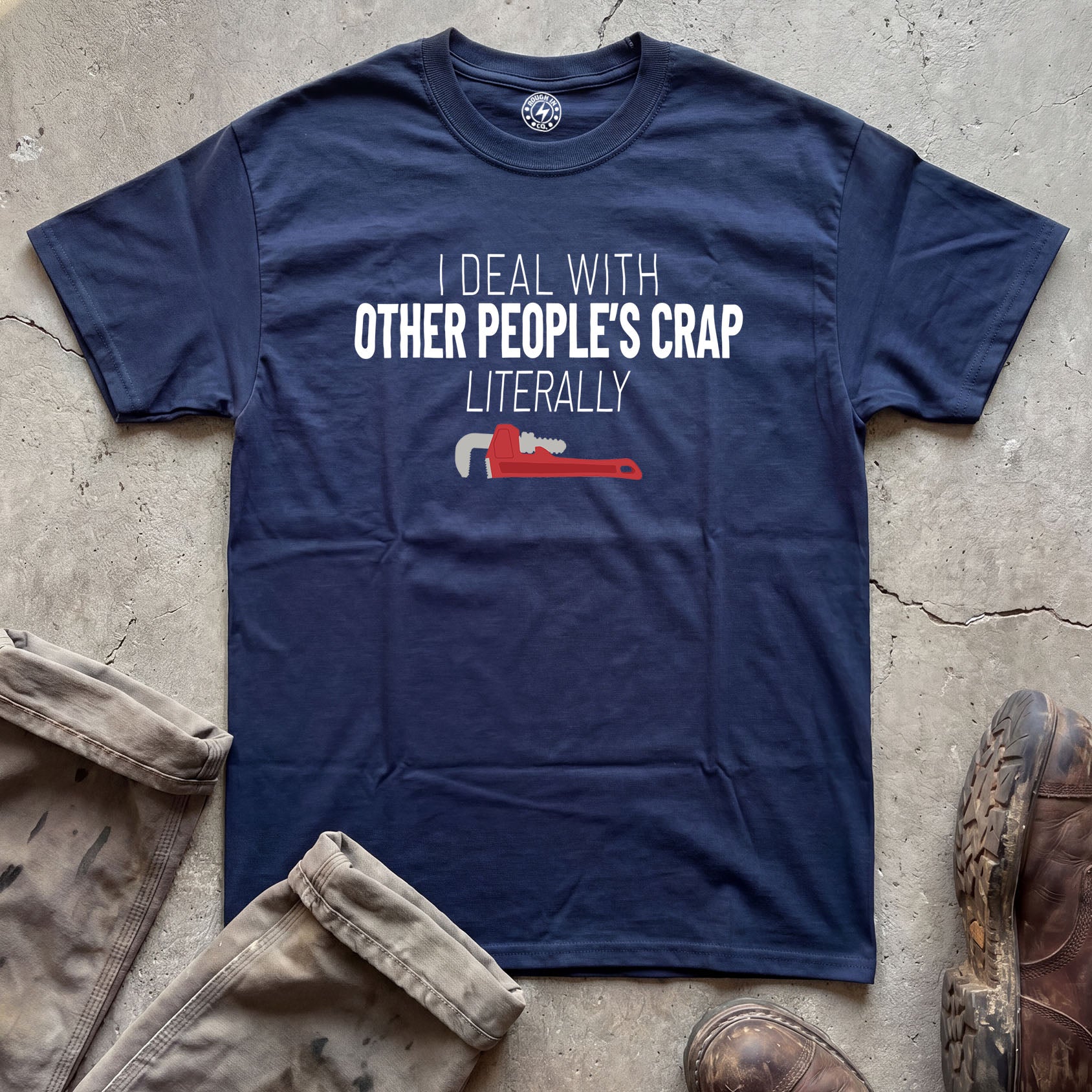 I Deal With Other People's Crap Literally T-Shirt