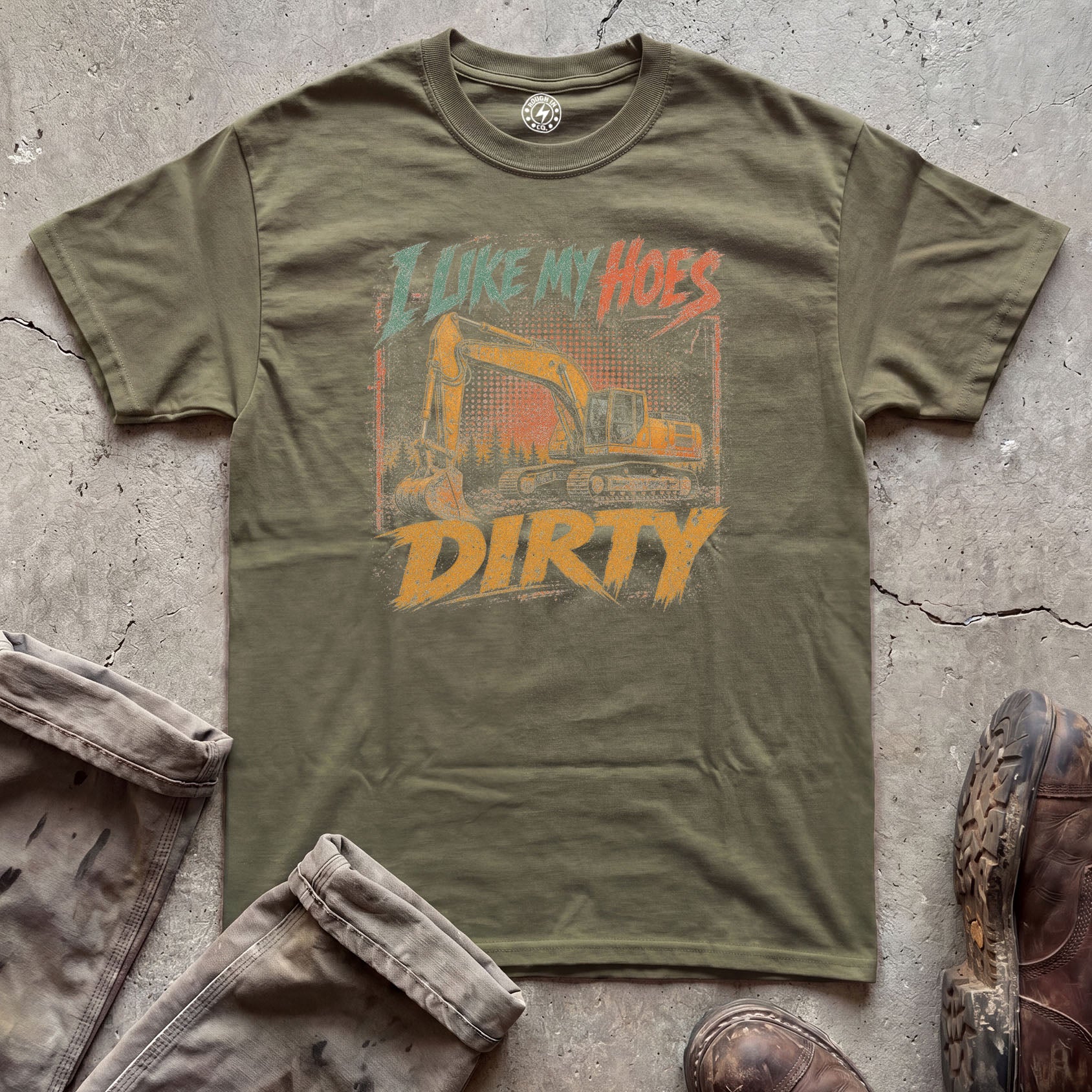 I Like My Hoes Dirty T-Shirt