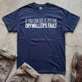 Drywaller's Fault T-Shirt
