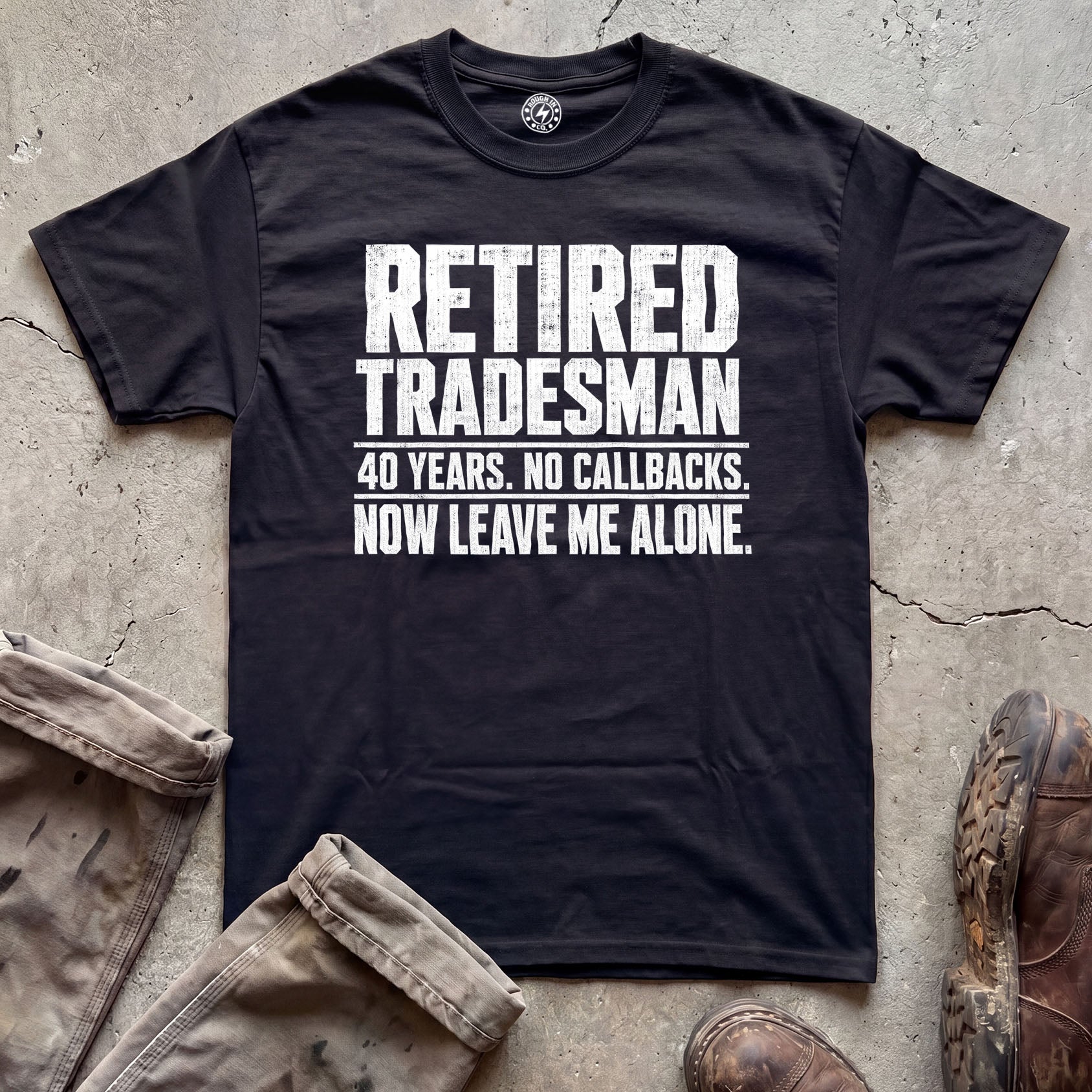 Retired Tradesman T-Shirt