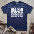 Retired Tradesman T-Shirt