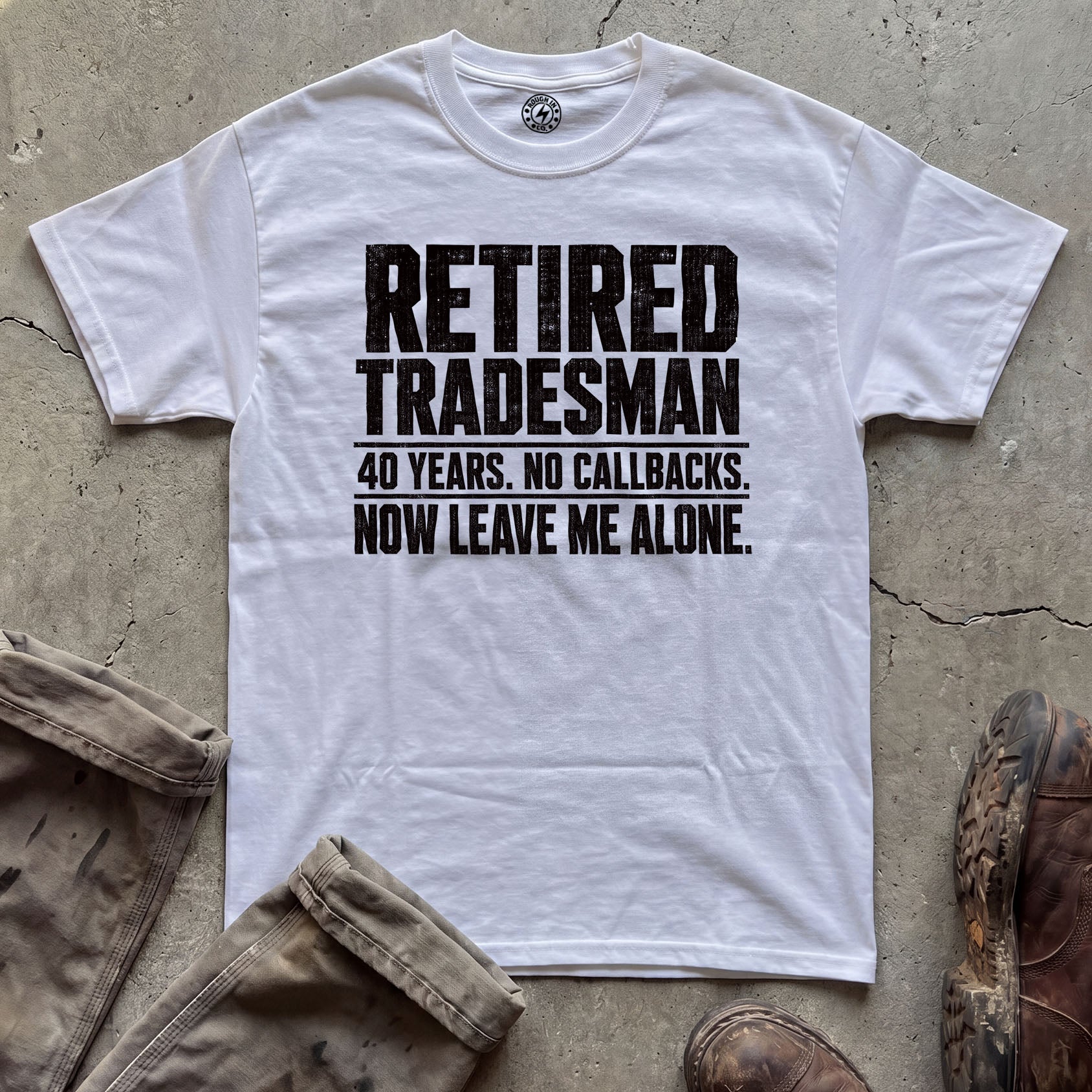 Retired Tradesman T-Shirt