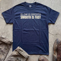 Slow Is Smooth, Smooth Is Fast Alternative T-Shirt