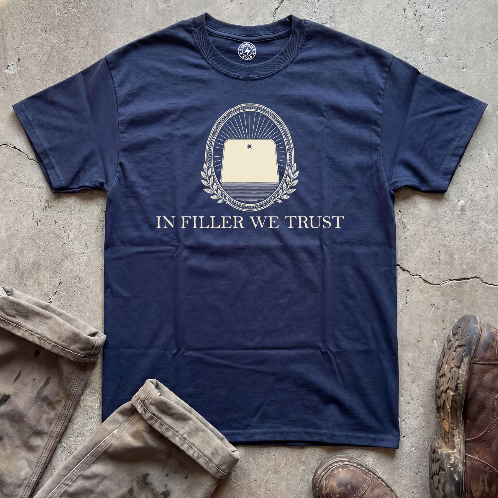 In Filler We Trust T-Shirt