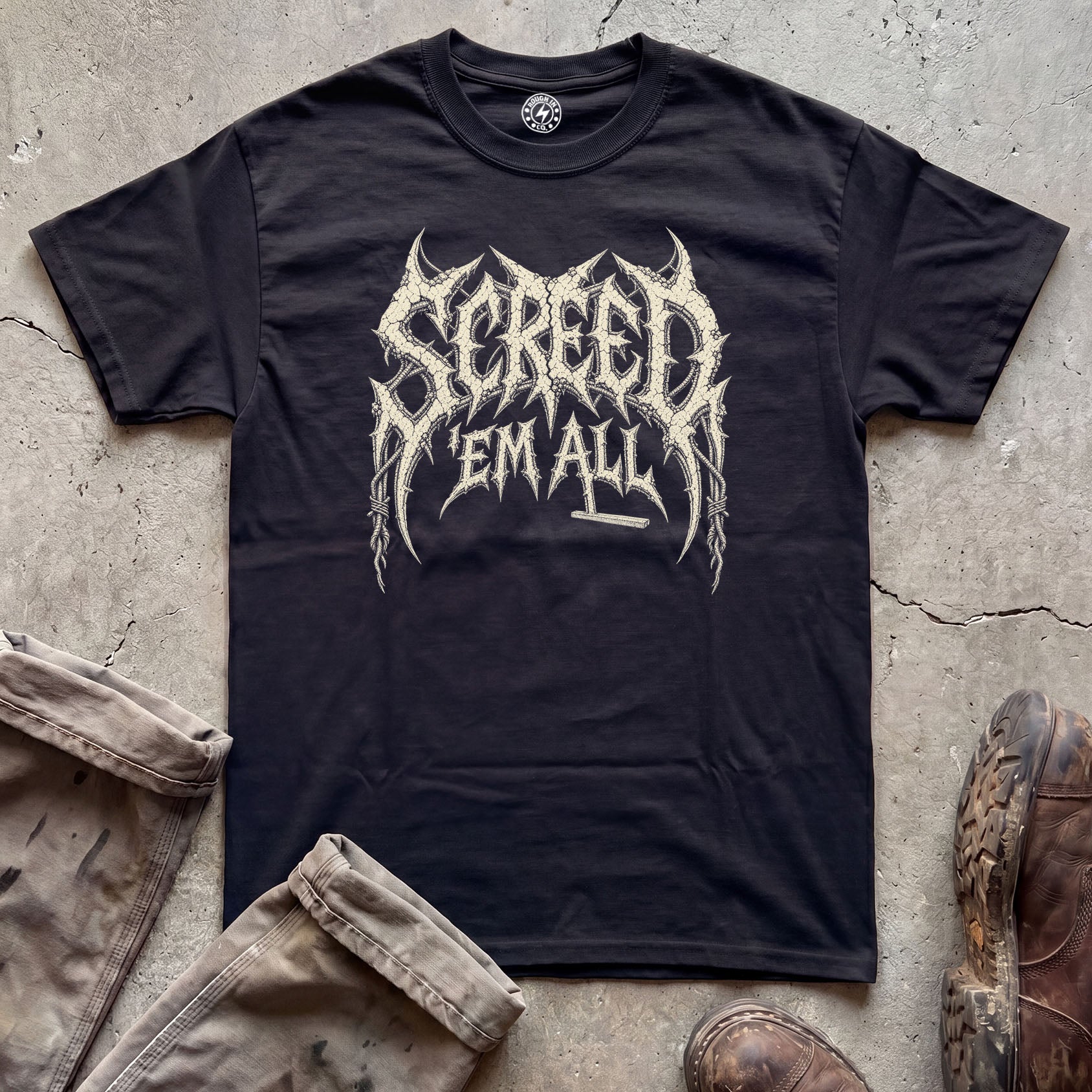 Screed 'Em All T-Shirt