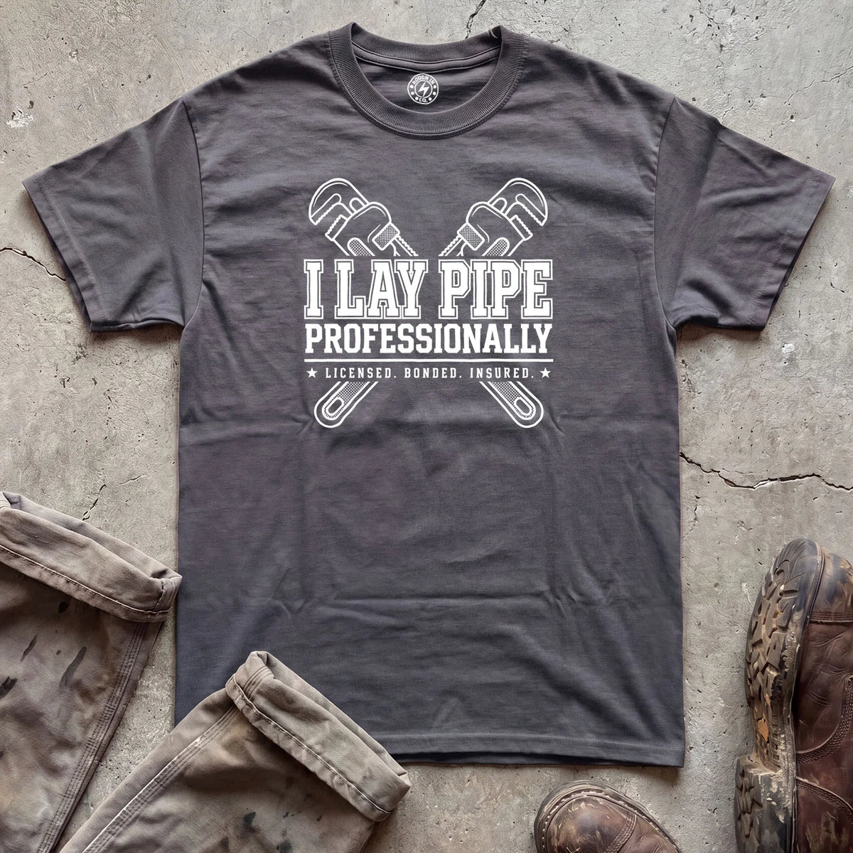 I Lay Pipe Professionally T-Shirt