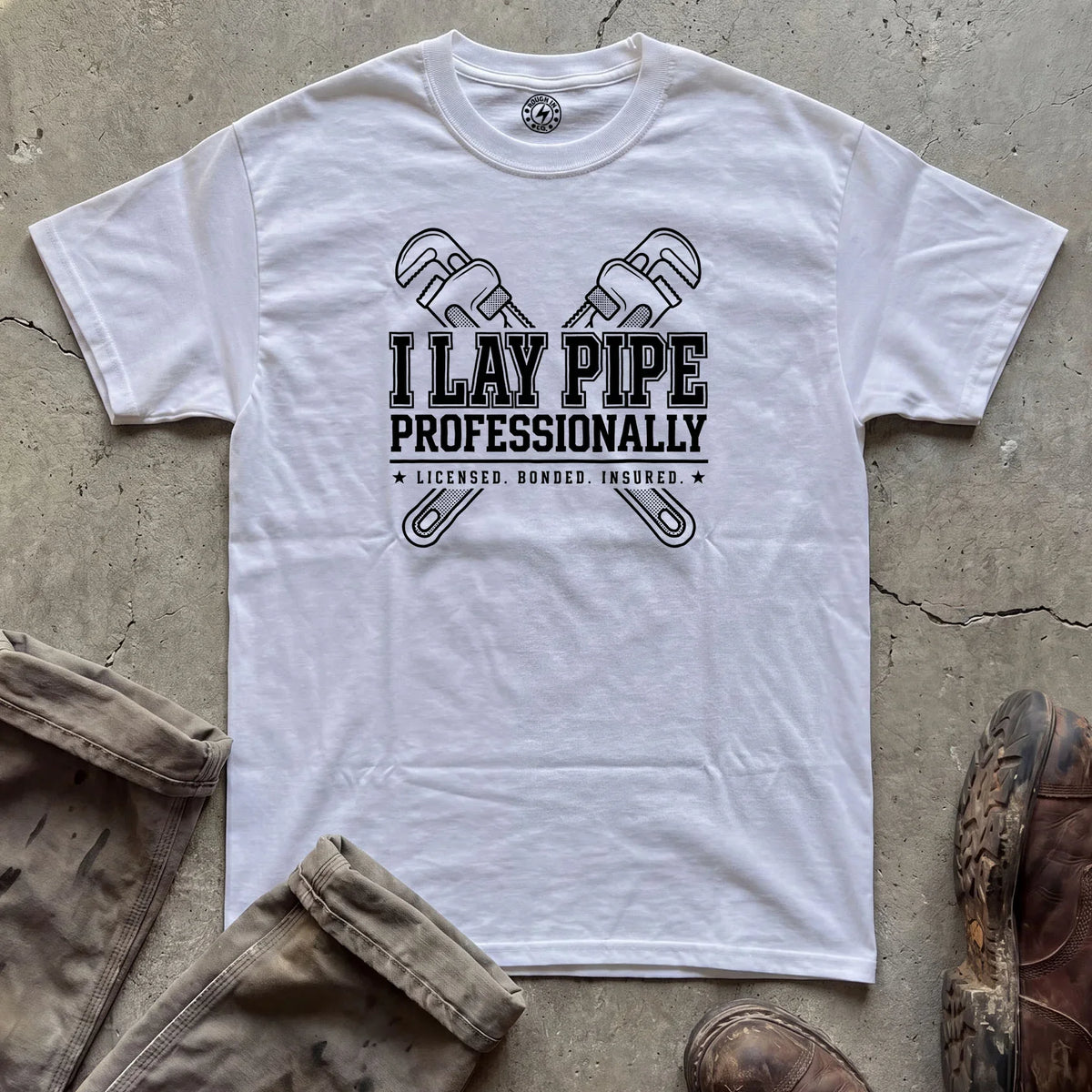 I Lay Pipe Professionally T-Shirt