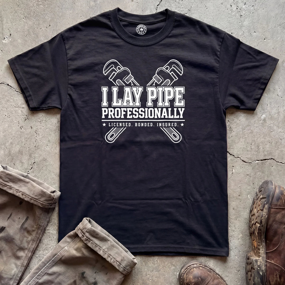 I Lay Pipe Professionally T-Shirt