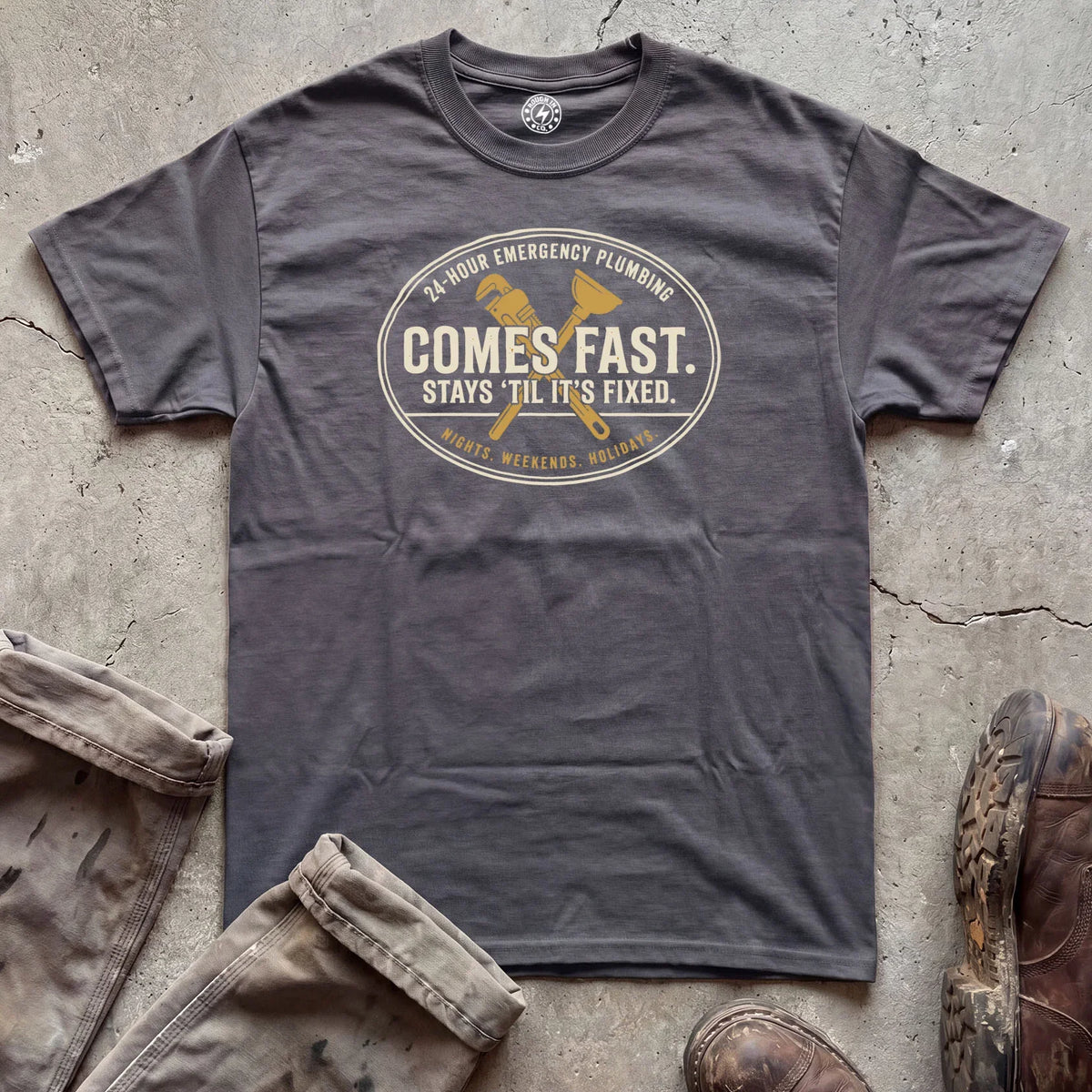 Comes Fast. Stays 'Til It's Fixed. T‑Shirt