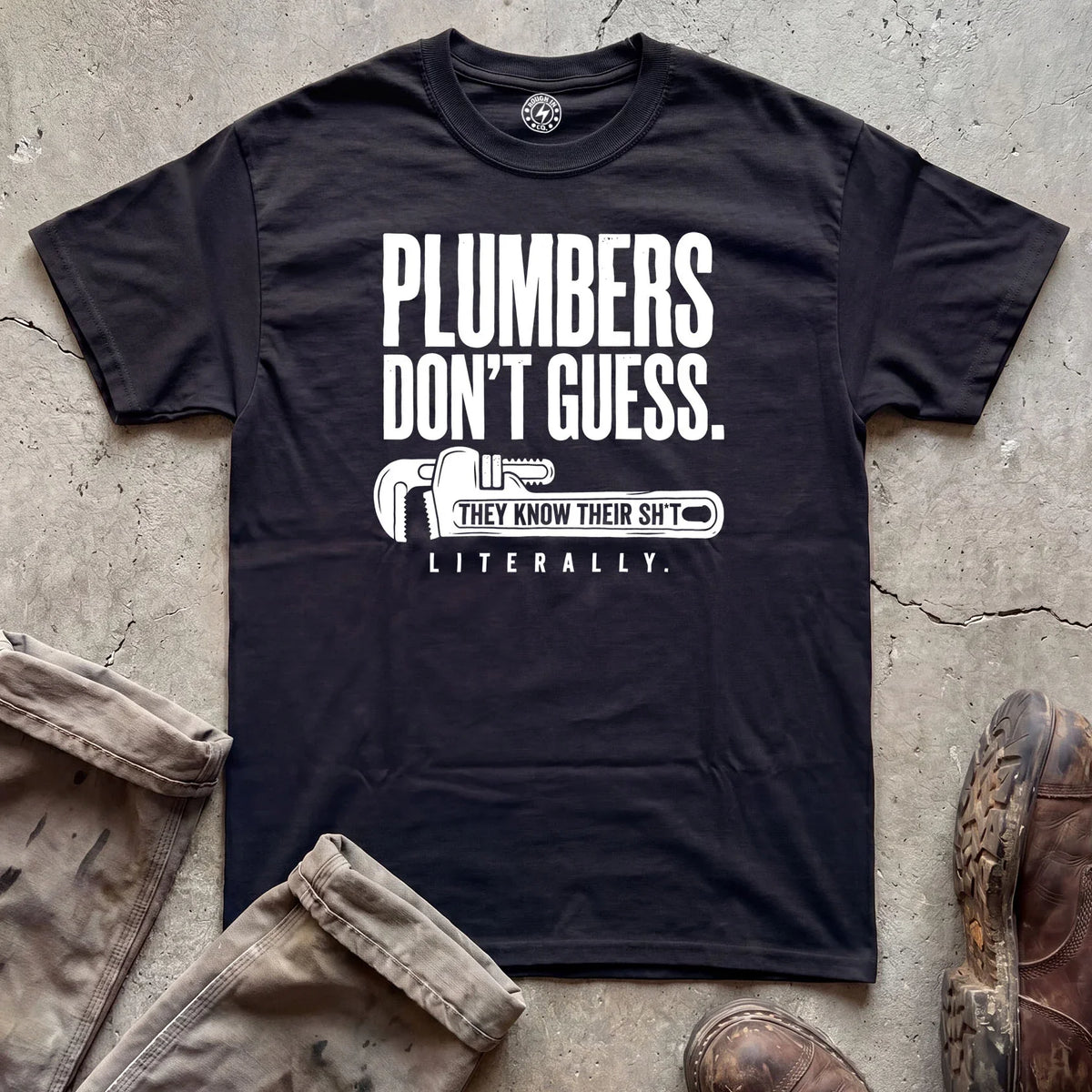 Plumbers Don't Guess T-Shirt