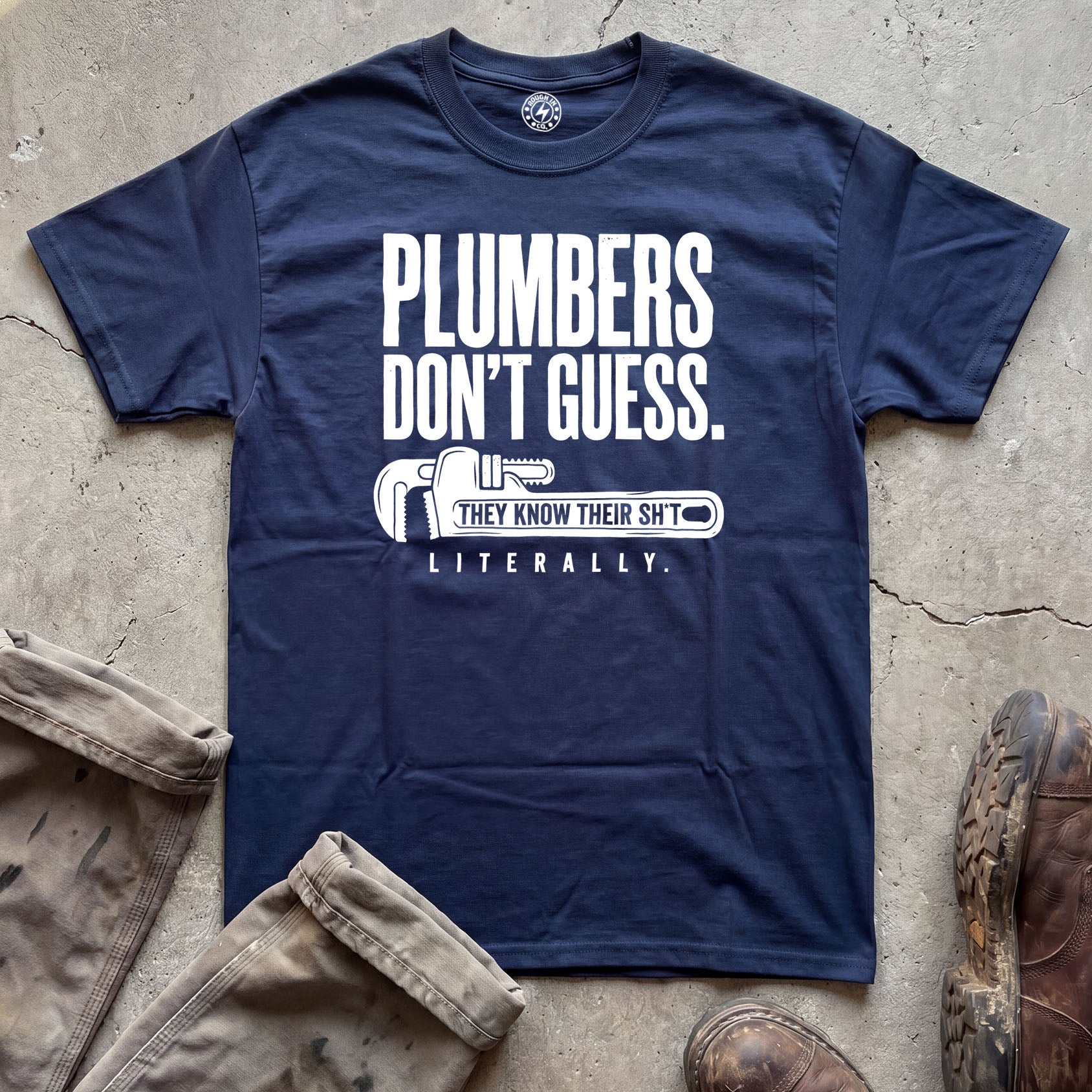 Plumbers Don't Guess T-Shirt