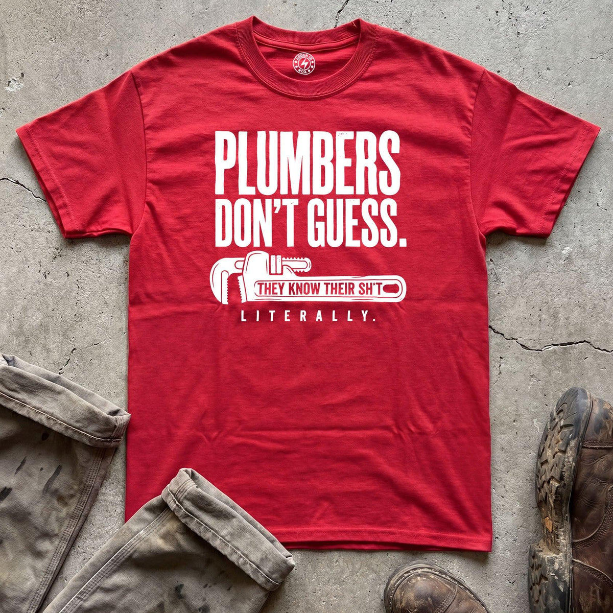 Plumbers Don't Guess T-Shirt