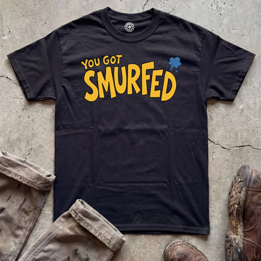You Got Smurfed T-Shirt