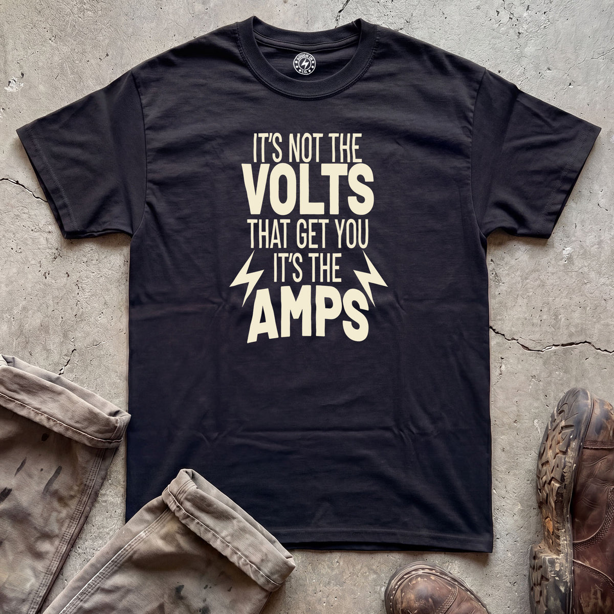 It's Not the Volts It's the Amps T-Shirt