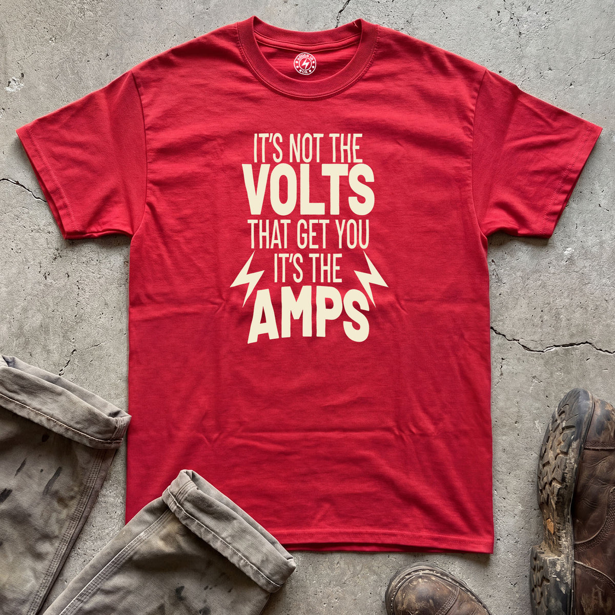 It's Not the Volts It's the Amps T-Shirt