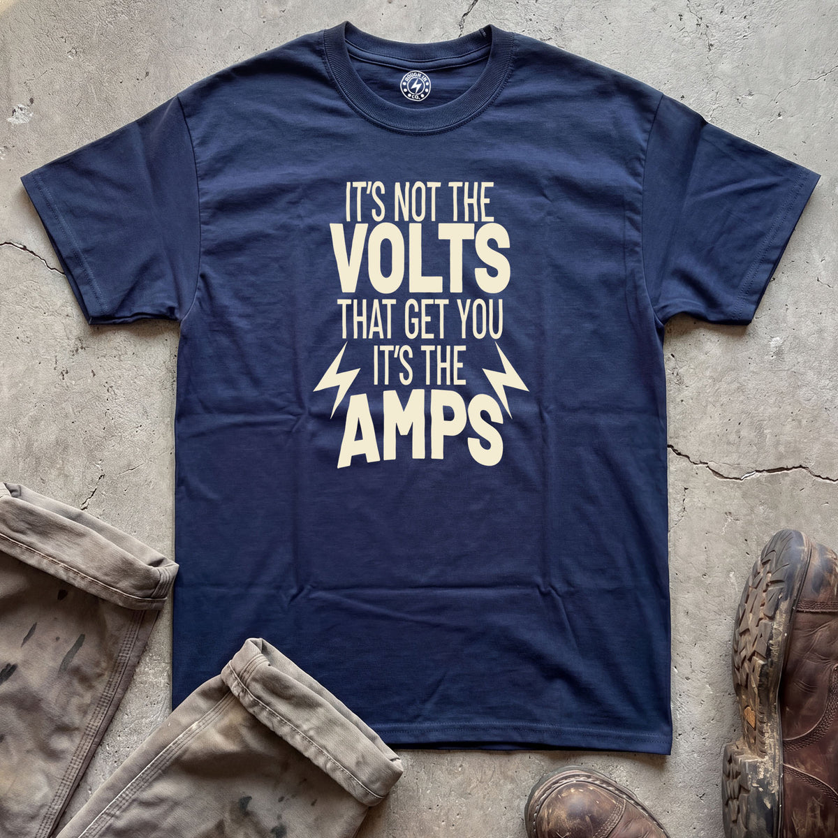 It's Not the Volts It's the Amps T-Shirt