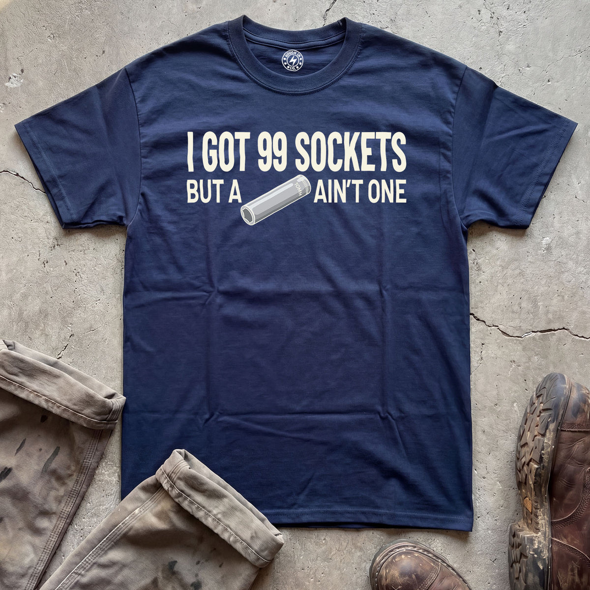I Got 99 Sockets But a 10mm Ain't One T-Shirt