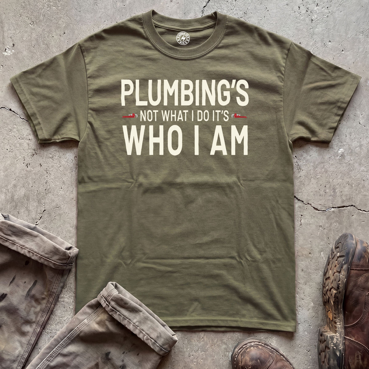 Plumbing's Who I Am T-Shirt