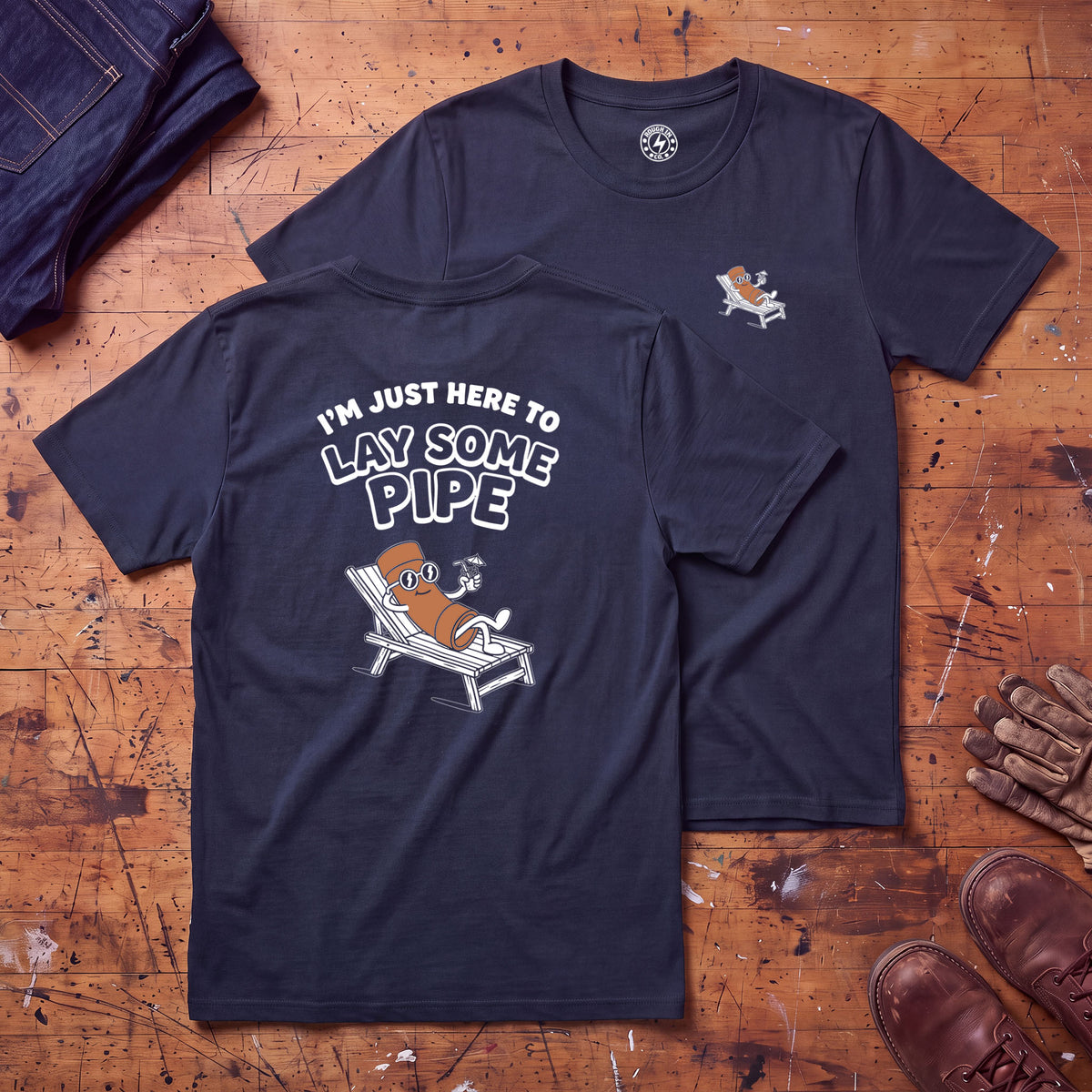 Here to Lay Pipe T-Shirt