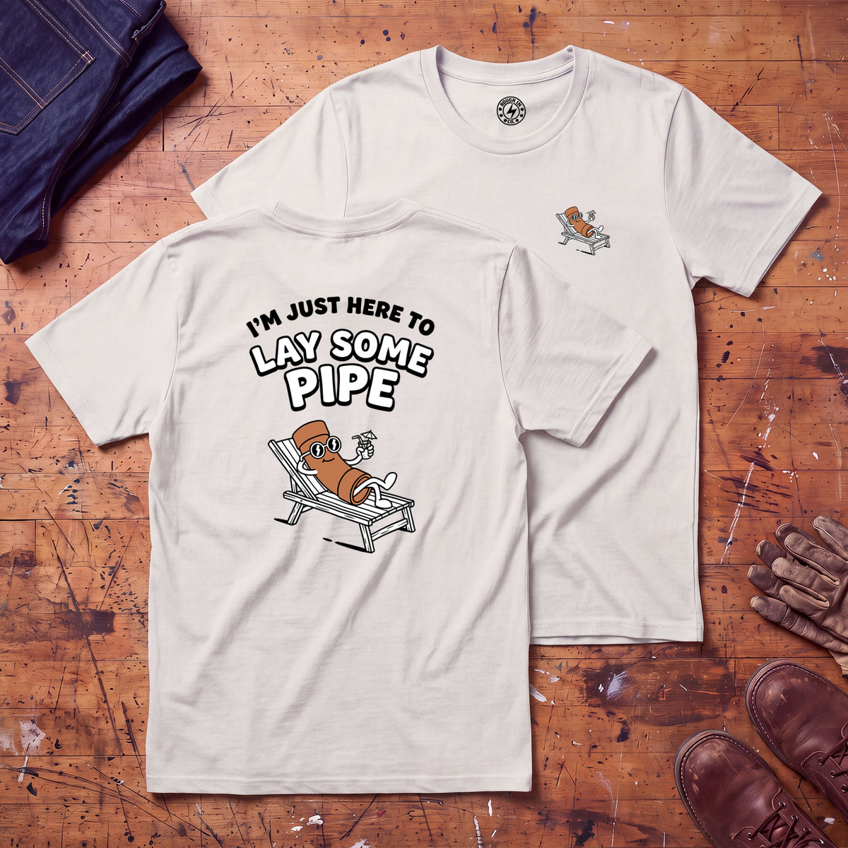 Here to Lay Pipe T-Shirt