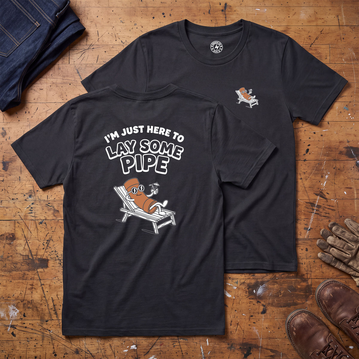 Here to Lay Pipe T-Shirt