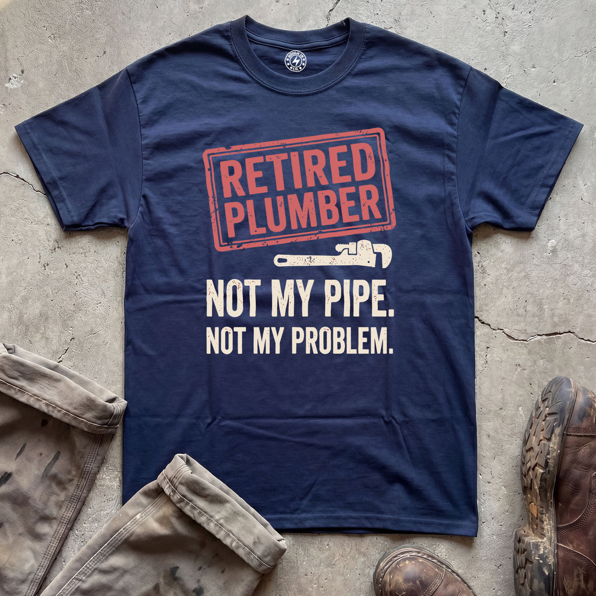 Retired Plumber T-Shirt