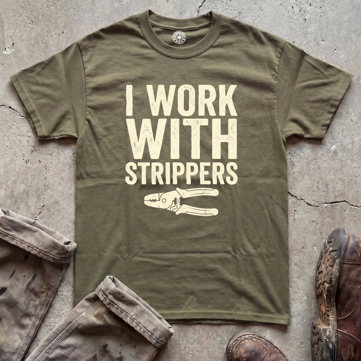 I Work With Strippers T-Shirt