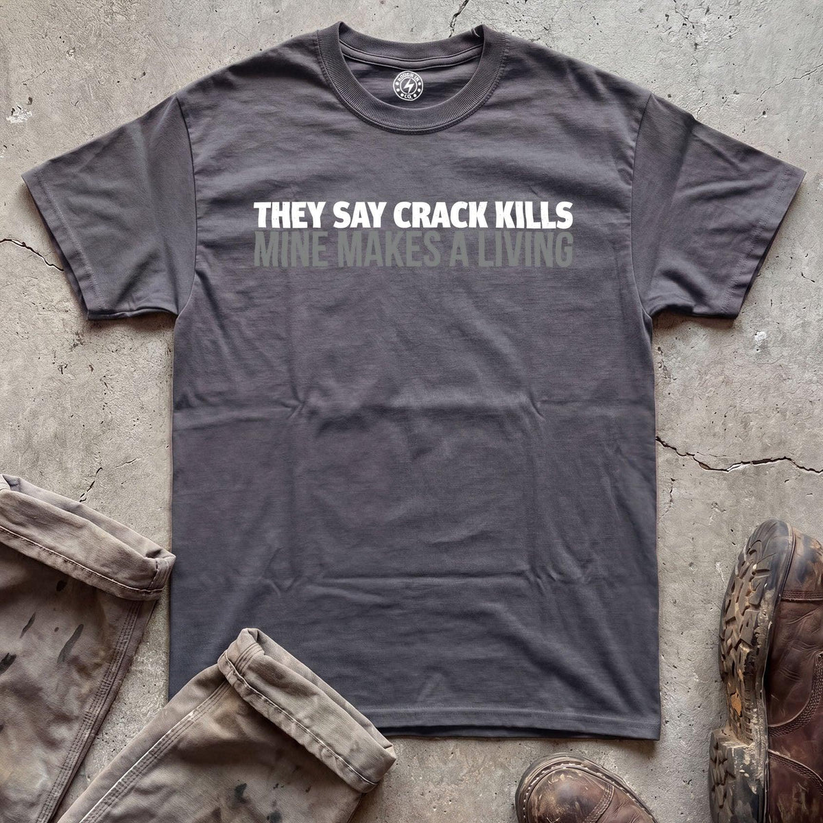 They Say Crack Kills T‑Shirt